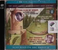Letter from My Windmill and Idle Thoughts of an Idle Fellow written by Alphonse Daudet and Jerome K. Jerome performed by Stephen Fry and Hugh Laurie on Audio CD (Abridged)